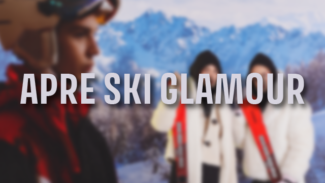 Apre ski glamour